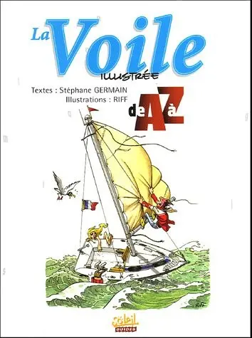 de A à Z La Voile illustrée de A à Z