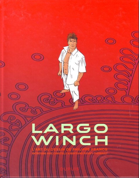 Couverture de l'album Largo Winch L'art du dessin de Philippe Francq