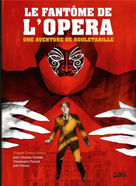 Une aventure de Rouletabille Tome 3 Le fantôme de l'opéra