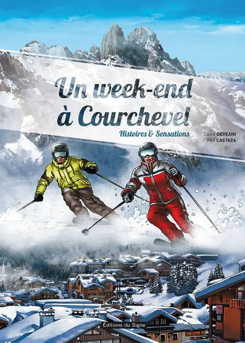 Un week-end à Courchevel Histoires & Sensations