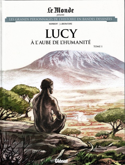 Les grands personnages de l'Histoire en bandes dessinées Tome 97 Lucy, à l'aube de l'humanité, tome 1