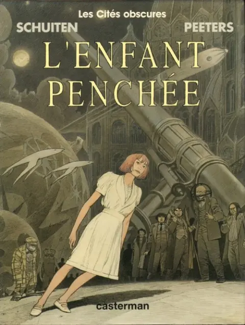 Les Cités obscures Tome 6 L'enfant penchée