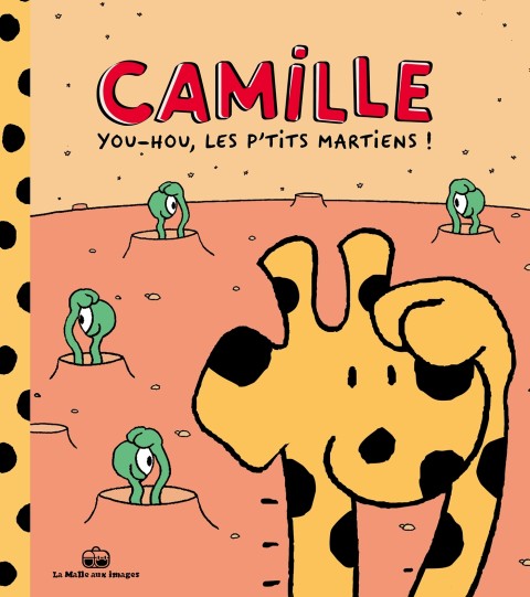 Camille la girafe 2 You-ou , les p'tits martiens !