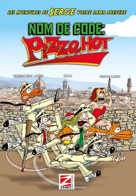 Les aventures de Serge votre Lama préféré Tome 2 Nom de Code: Pizza Hot