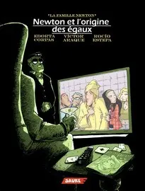 La Famille Newton Tome 3 Newton et l'origine des égaux