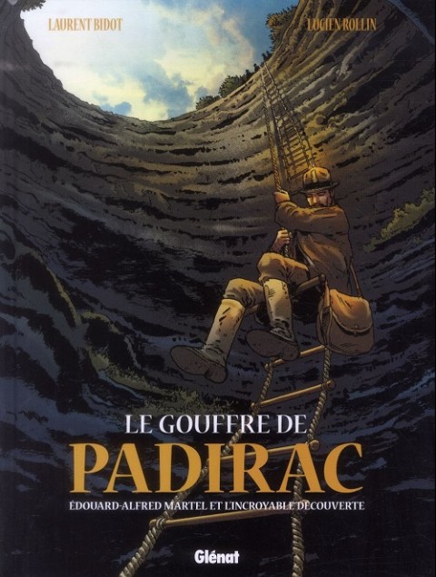 Couverture de l'album Le Gouffre de Padirac Tome 1 Édouard-Alfred Martel et l'incroyable découverte
