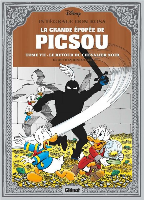 Couverture de l'album La Grande Épopée de Picsou Tome VII Le Retour du Chevalier noir et autres histoires