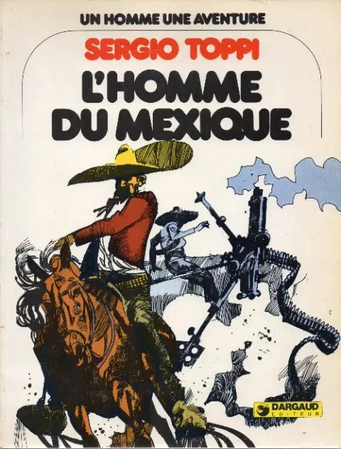 Un homme - une aventure Tome 6 L'Homme du Mexique