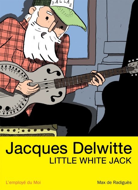 Couverture de l'album Jacques Delwitte, Little White Jack