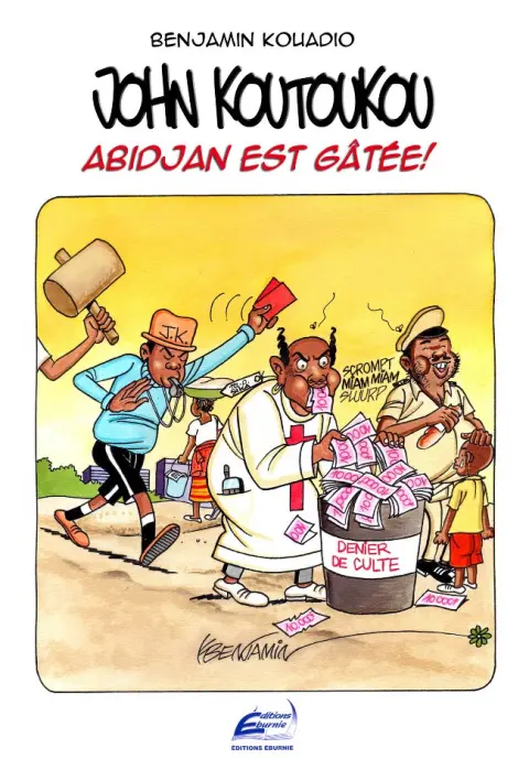 John Koutoukou Tome 2 Abidjan est gâtée !