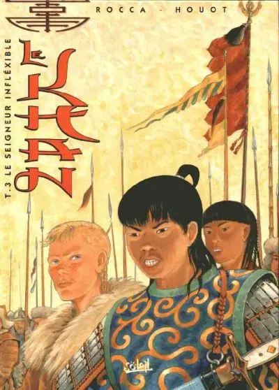 Le Khan Tome 3 Le seigneur inflexible