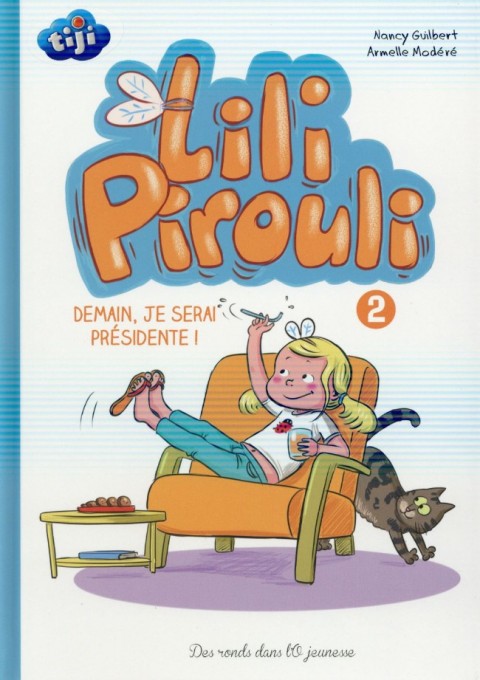 Couverture de l'album Lili Pirouli Tome 2 Demain, je serai présidente !