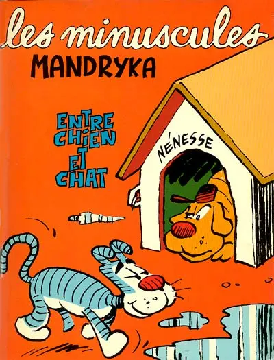 Les Minuscules Entre chien et chat