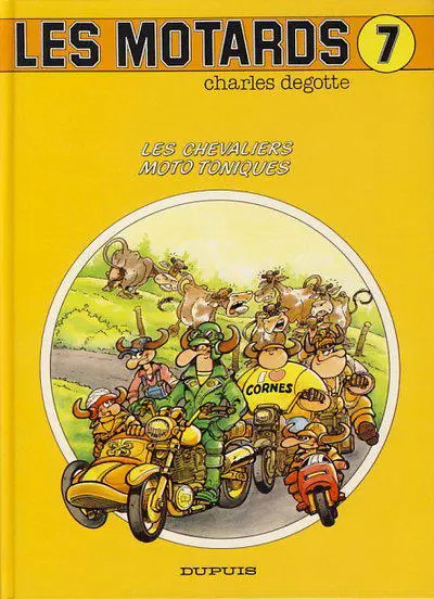 Les Motards Tome 7 Les chevaliers moto toniques