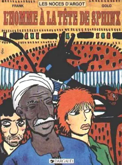 Les Noces d'argot Tome 3 L'homme à la tête de sphinx