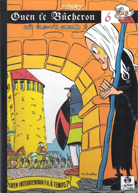 Ouen le bûcheron Tome 6 Où vas-tu Sarah ?