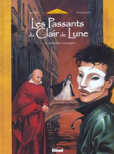 Les Passants du clair de lune Tome 1 La fraternal compagnia