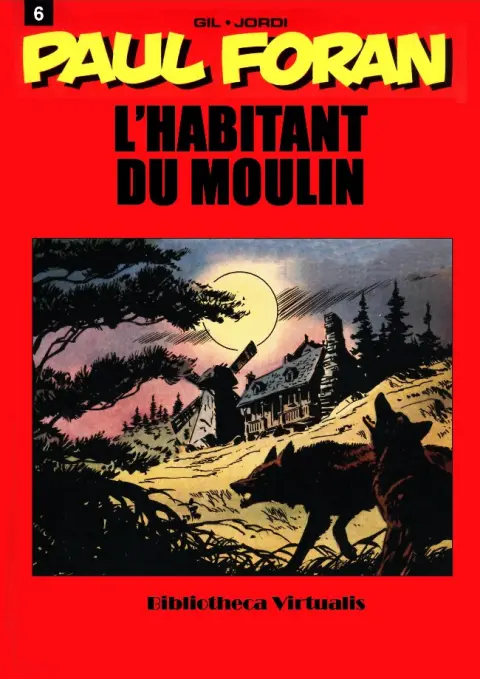Paul Foran Tome 6 L'habitant du moulin