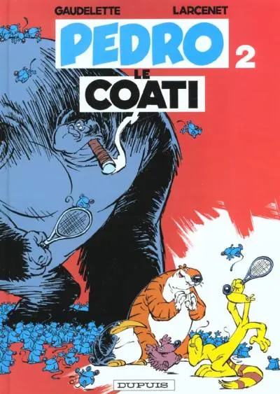 Pedro le coati Tome 2