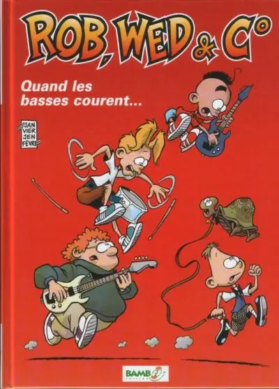 Rob, Wed & Co Tome 2 Quand les basses courent...