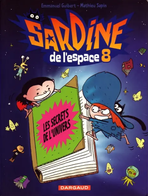 Sardine de l'espace Dargaud Tome 8 Les secrets de l'univers