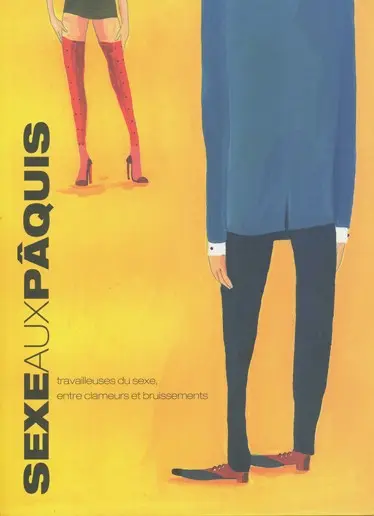 Sexe aux pâquis Travailleuse du sexe, entre clameurs et bruissements