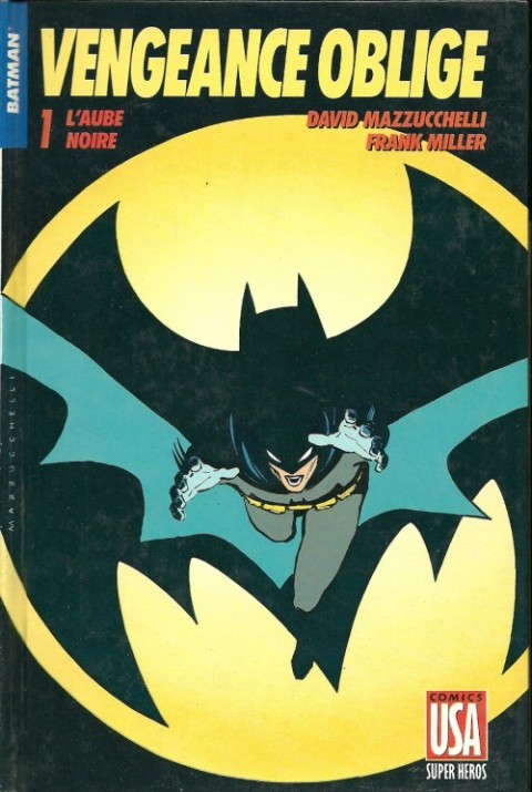 Super Héros Tome 6 Batman : Vengeance Oblige 1/2 - L'aube noire