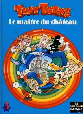 Tiny toons Tome 3 Le maitre du château