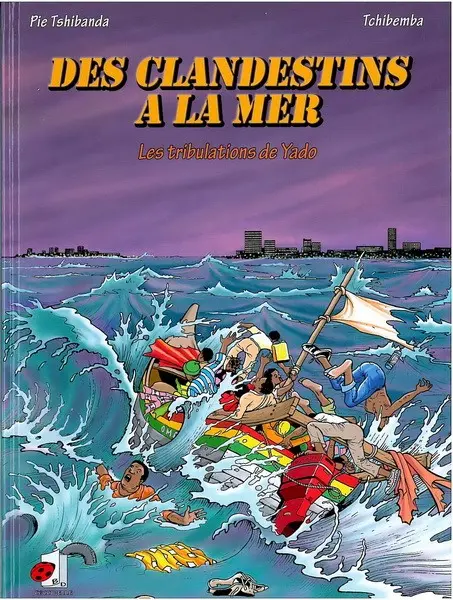 Les Tribulations de Yado Des clandestins à la mer