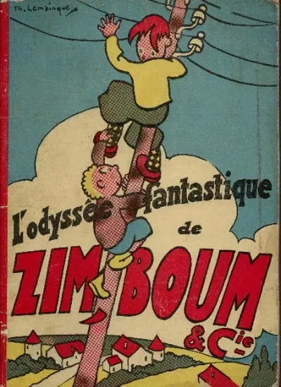 Zim, Boum, Niquet et Tif Rouge Tome 2 L'Odysée fantastique de Zim, Boum et Cie