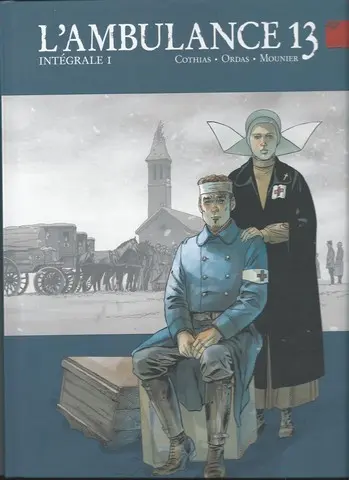 Couverture de l'album L'Ambulance 13 Histoire complète Intégrale 1