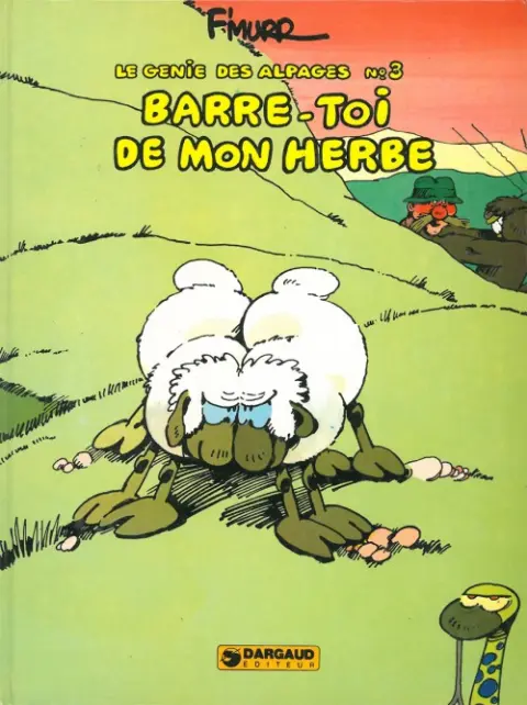 Couverture de l'album Le Génie des Alpages Tome 3 Barre-toi de mon herbe