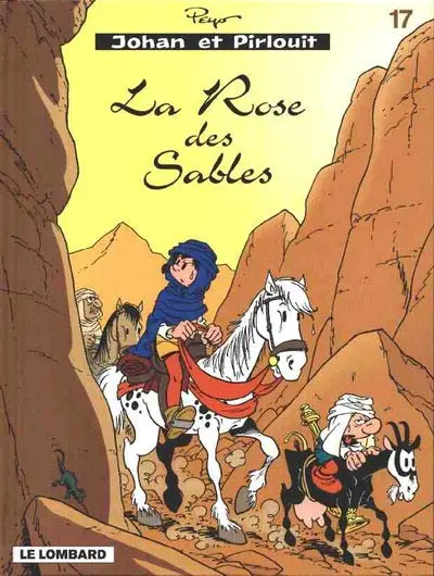 Johan et Pirlouit Tome 17 La rose des sables