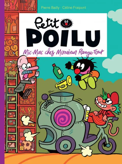 Petit Poilu Tome 22 Mic-mac chez monsieur range-tout