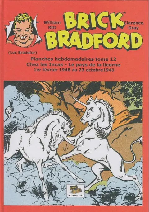 Brick Bradford Planches hebdomadaires Tome 12 Chez les Incas - Le pays de la licorne