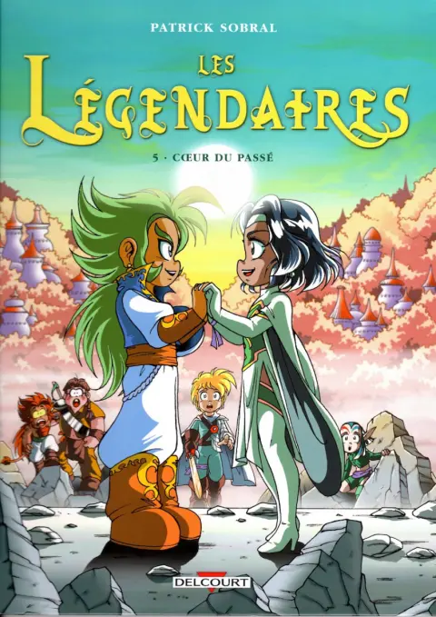 Couverture de l'album Les Légendaires Tome 5 Cœur du passé