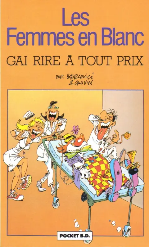 Les Femmes en Blanc Tome 6 Gai rire à tout prix
