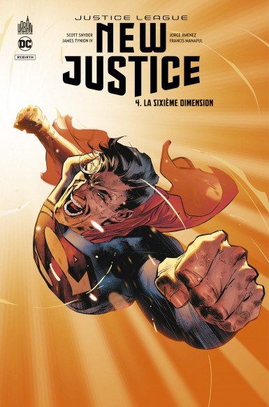Couverture de l'album Justice League : New Justice Tome 4 La sixième dimension