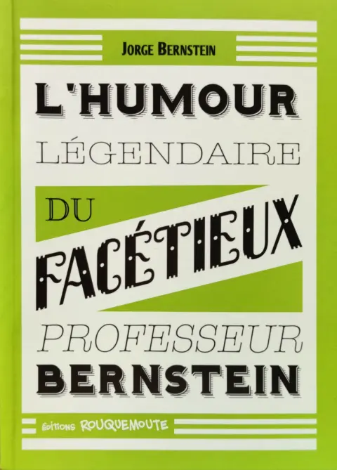 Professeur Bernstein L'Humour légendaire du facétieux professeur Bernstein