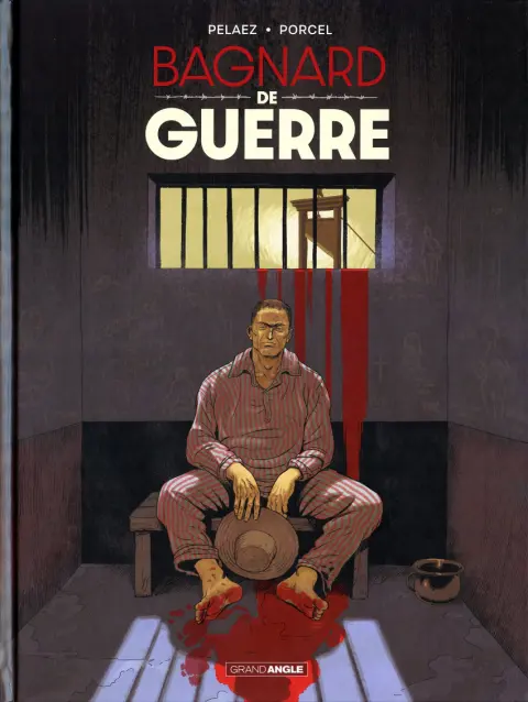 Histoires de guerres Tome 2 Bagnard de guerre