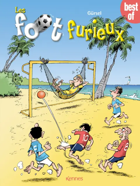 Les Foot furieux Best of
