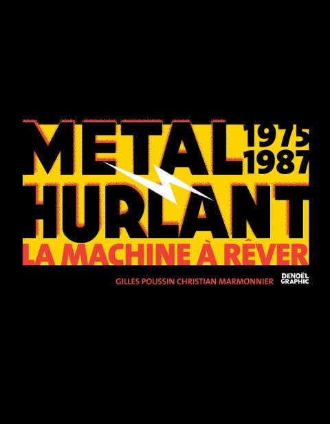 Métal Hurlant - 1975-1987 - La Machine à rêver