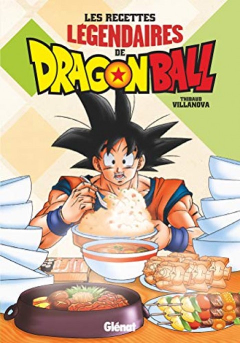 Couverture de l'album Dragon Ball Les recettes légendaires de Dragon Ball