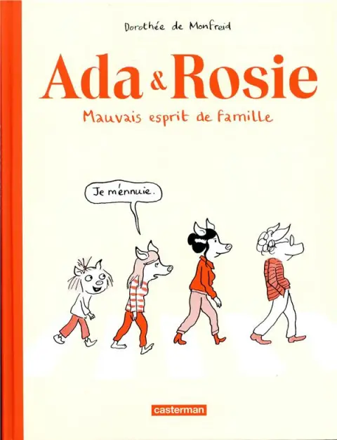 Ada & Rosie Mauvais esprit de famille