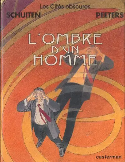 Les Cités obscures Tome 7 L'ombre d'un homme