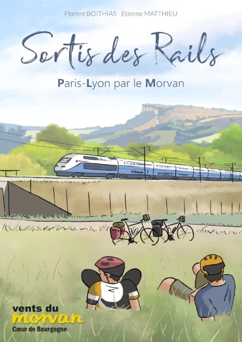 Couverture de l'album Sortis des Rails Paris-Lyon par le Morvan