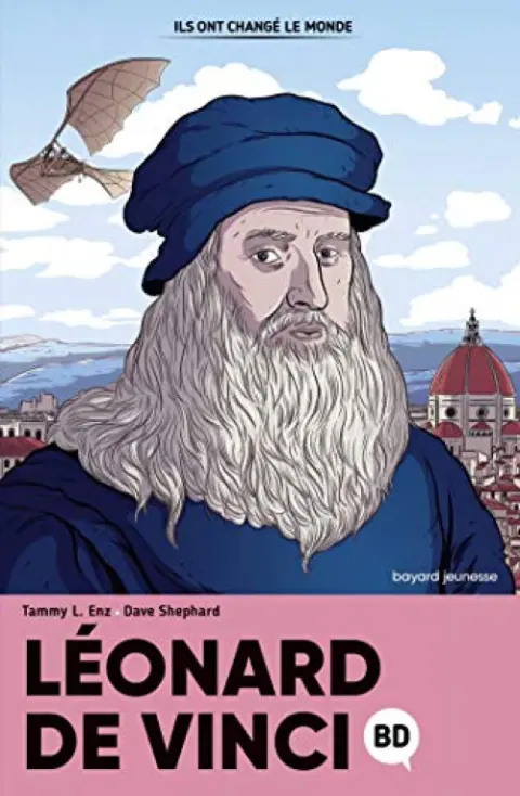 Ils ont changé le monde 2 Léonard De Vinci