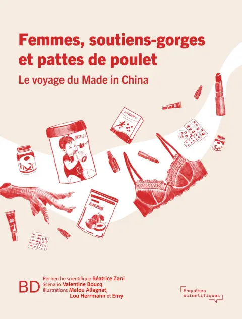 Femmes, soutiens-gorges et pattes de poulet Le voyage du Made in China