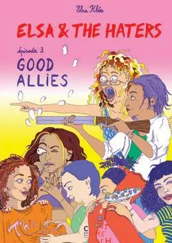 Elsa & the haters Épisode 3 Good Allies