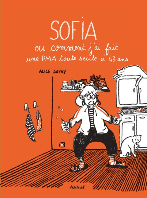 Sofia ou comment j'ai fait une PMA toute seule à 43 ans